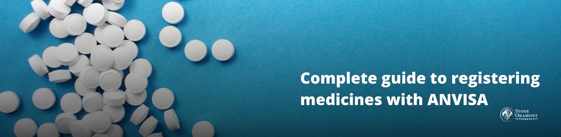 COMPLETE GUIDE TO REGISTERING MEDICINES WITH ANVISA