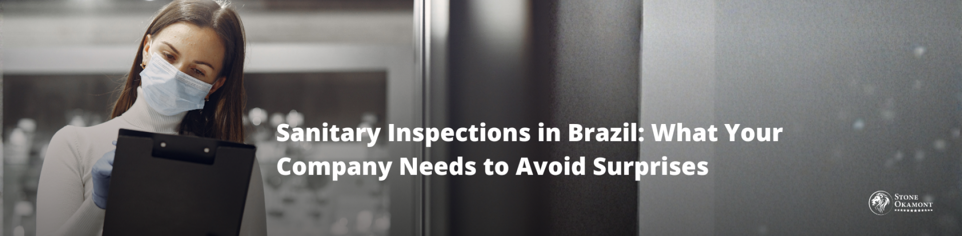 Sanitary Inspections in Brazil: What Your Company Needs to Avoid Surprises
